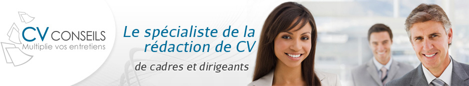 CV Conseils : Le spécialiste de la rédaction de CV et de lettre de motivation pour cadres et dirigeants